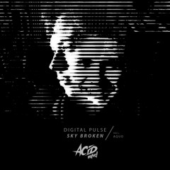 Digital Pulse, AQUO - Sky Broken (Original Mix)