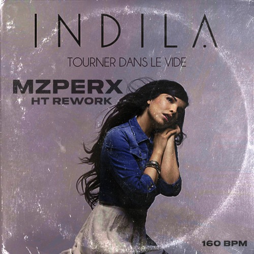 Tourner Dans Le Vide (MZPERX HT Rework)[Free Download]