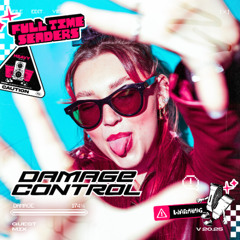 Full Time Senders Guest Mix - DAMAGE CONTROL
