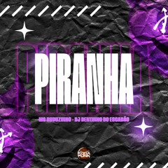MC DUDUZINHO - PIRANHA [ DJ DENTINHO DO ESCADÃO ] #RODADEFUNK