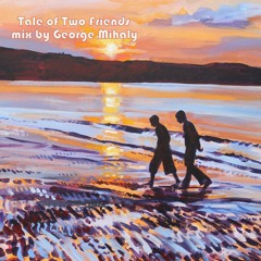 George Milhally - Tale of Two