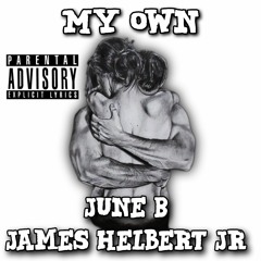 My Own Featuring June B (Produced By Legion Beats)