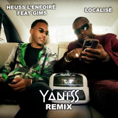 Heuss L'enfoiré ft Gims - Localisé (YANISS Remix)