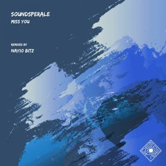 Soundsperale - Miss You (Nayio Bitz Remix)