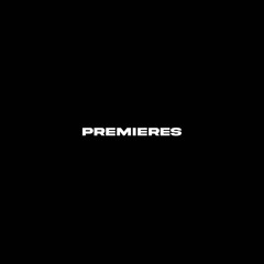 PREMIERES