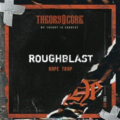 Roughblast - Rape Trap