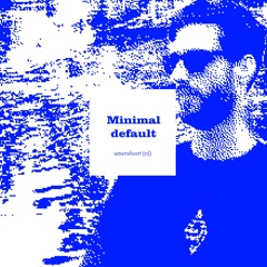 Minimal Default - Klangangriff Podcast #90