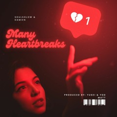 SoulSoLow - Many HeartBreaks (Feat. Damien) [Prod. Yusei & YDD Matt]