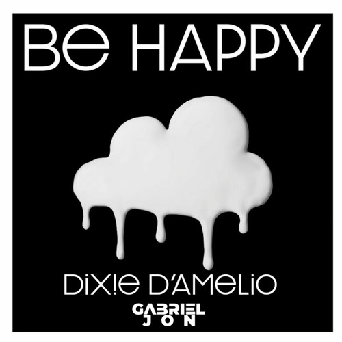 Dixie D'Amelio - Be Happy (Gabriel Jon Sunset mix)