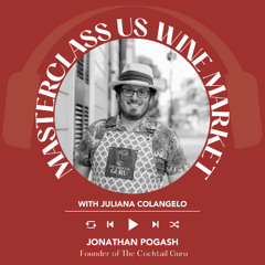 Ep. 2488 Juliana Colangelo interviews Jonathan Pogash | Masterclass US Wine Market