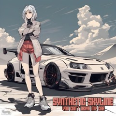 Synthetic Skyline - You Can't Drive My Car