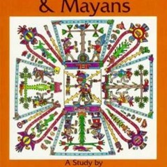 [ACCESS] PDF ✓ Incans Aztecs Mayans by unknown [PDF EBOOK EPUB KINDLE]