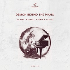 Daniel Weirdo, Patrick Scuro - Demon Behind The Piano