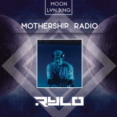 Mothership Radio Guest Mix #165: RYLO