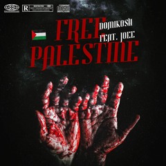 Domikosh - Free Palestine (Feat. Joee)