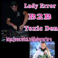 Lady Error Invites Toxic Den