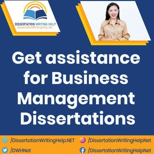 Expert Business Management Dissertation Help for Your Academic Success