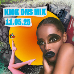 Kick Ons Mix - 11.05.25