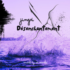 [Original Edition] DESENCHANTEMENT By JINGXi (MUZIK BY OZ RECORDS)