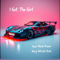 I Got The Girl