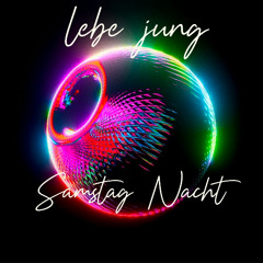 Samstag Nacht