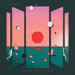 On Planets - To Leave and Come Back (EP) [bitbird]