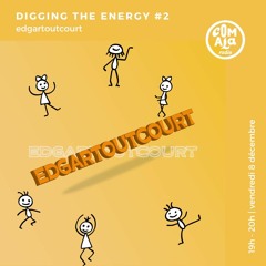 edgartoutcourt - Digging The Energy #2
