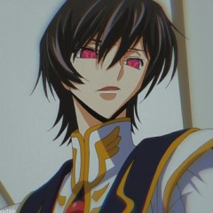 Lelouch x Can't Relate "Lelouch vi Britannia commands you, obey me subjects, obey me world."