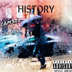 Cam3x & YNG Eli - History (Prod. Ace Bankz)