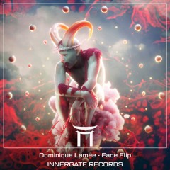 Dominique Lamee - Face Flip EP [INNERGATE]