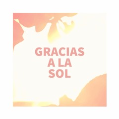 GRACIAS A LA SOL - HUSH maderas Sat 4th Feb 23 sample from the live mix recording