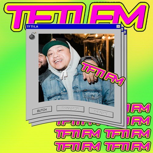 TFTI.FM | DJ BUTCH EP. 6