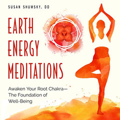 View PDF 📂 Earth Energy Meditations: Awaken Your Root Chakra - The Foundation of Wel