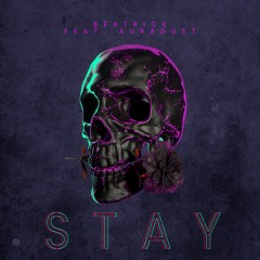 Beatrick - Stay (feat. auradust)
