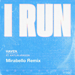 Haven - I Run (Mirabello Remix)  [FREEDOWNLOAD]