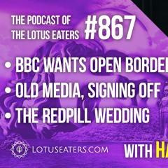 The Podcast of the Lotus Eaters #867