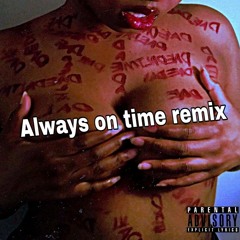 Always On Time Remix (Prod. Dj Vibez)