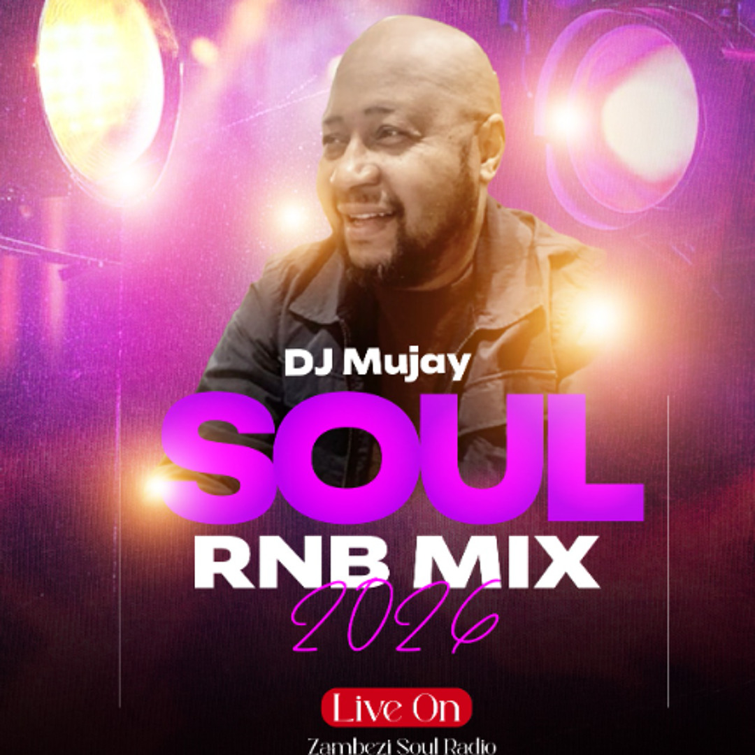 Stream DJ Mujay - Soul RNB Mix 2026 (Live On Zambezi Soul Radio) by ...