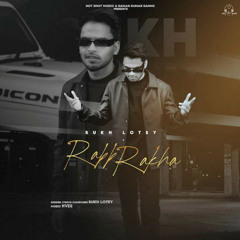 Rabb Rakha | Sukh Lotey