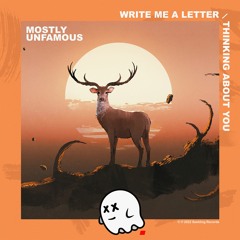 Mostly Unfamous - Write Me A Letter / Thinking About You