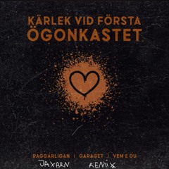 Raggarligan - Kärlek Vid Första Ögonkastet (JAXARN Remix) - UTE PÅ SPOTIFY!