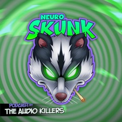 Neuroskunk Podcast Vol. 8 by [THE AUDIO KILLERS]