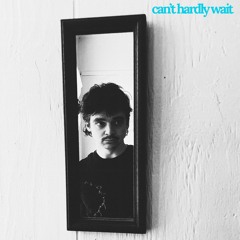 can't hardly wait