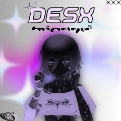 Desx - Mirage (lxvly. BOOTLEG)
