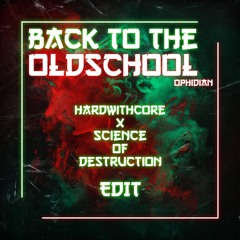 Ophidian- Back To The Oldschool [SoD x HardWithCore Edit] FREE DL