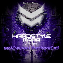 Hardstyle Mafia & Auroria - Brainwash Enterprise
