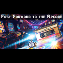 Fast Forward To The Arcade