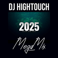 HAPPY NEW YEAR 2025 [ DJ HIGHTOUCH ] ميقامكس نقازي