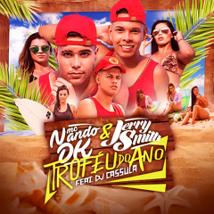 Troféu do Ano (feat. DJ Cassula)
