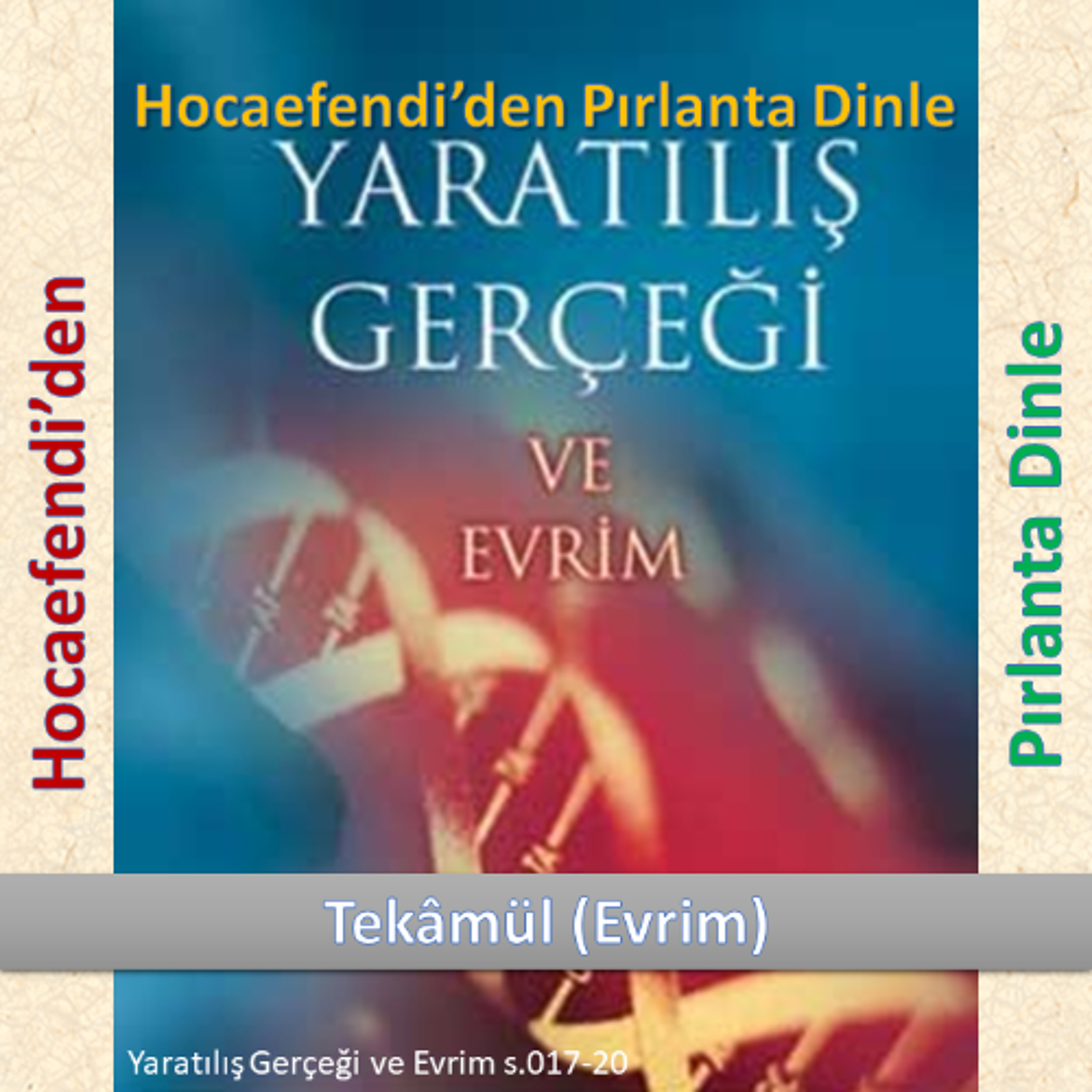 Yaratılış ve Evrim s.017-20 (Hocaefendi’den Pırlanta Dinle) - M. Fethullah Gülen Hocaefendi (rh) episode artwork